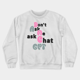 chatgpt Crewneck Sweatshirt